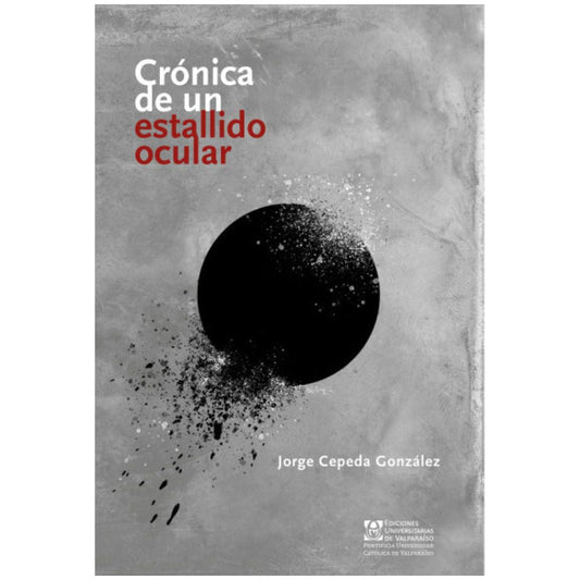 Crónica de un estallido ocular