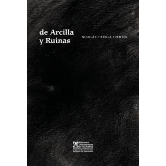 De Arcilla y ruinas