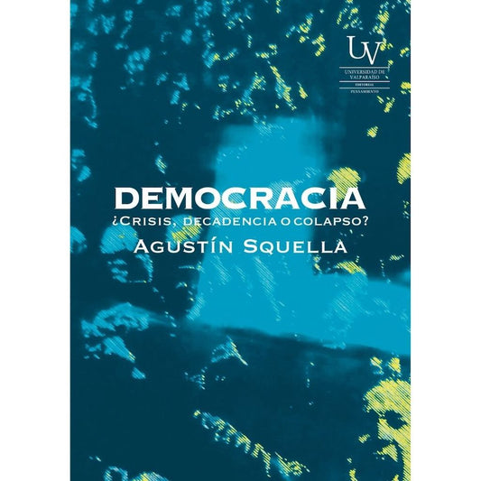 Democracia Crisis Decadencia O Colapso