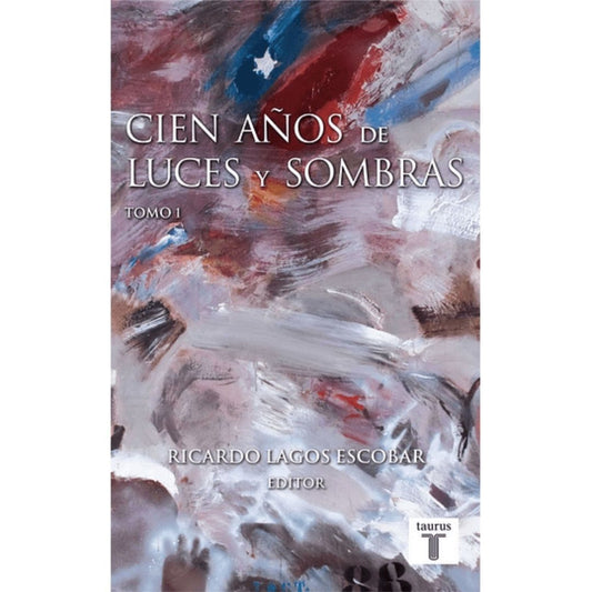 Cien Anos De Luces Y Sombras I