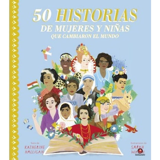 50 Historias De Mujeres Y Niñas Que Cambiaron El Mundo