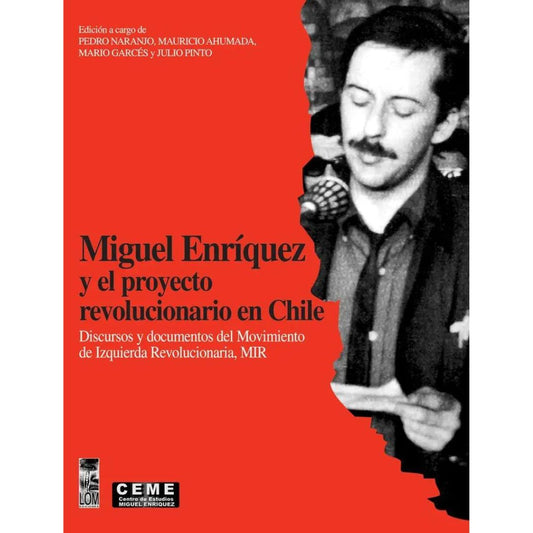 Miguel Enriquez y el proyecto revolucionario