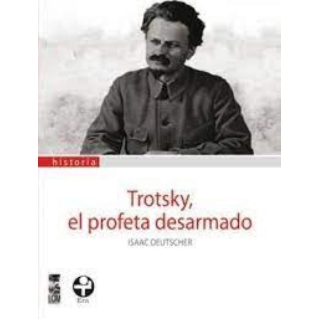 Trotsky El Profeta Desarmado