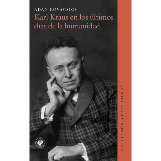 Karl Kraus En Los Ultimos Dias De La Humanidad