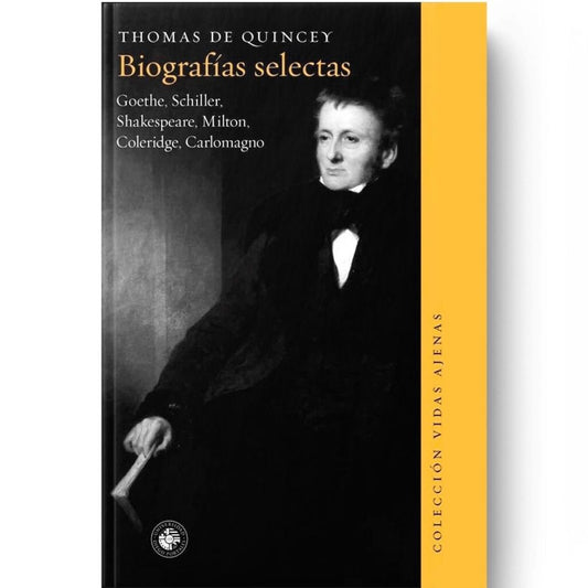 Biografias Selectas. Goethe, Schiller, Shakespearelton, Coleridge, Carlomagno