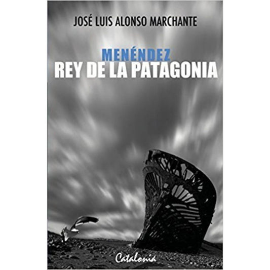 Menéndez, Rey de la Patagonia