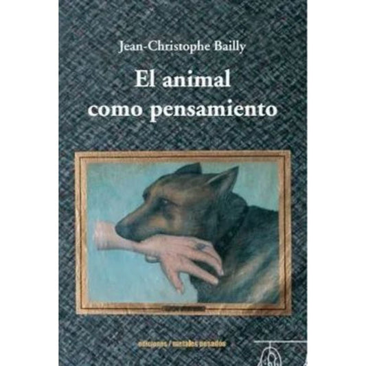 El Animal Como Pensamiento