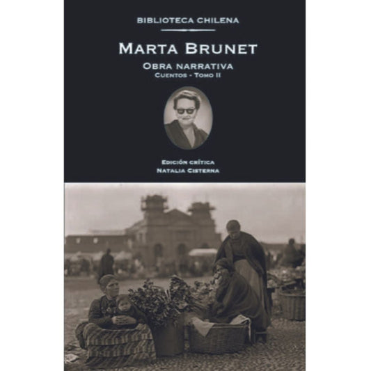 Marta Brunet - Obra Narrativa. Cuentos - Tomo 2