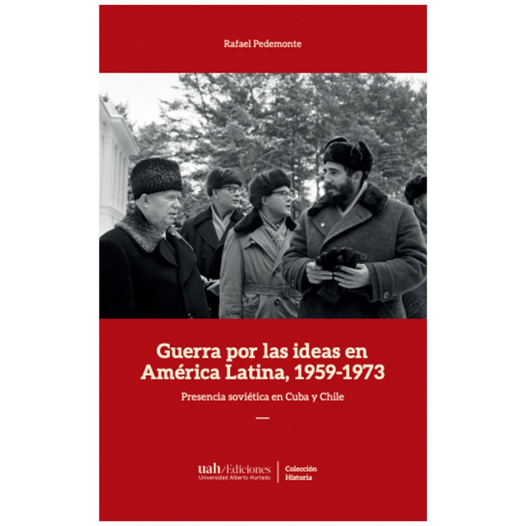 Guerra por las ideas en América Latina 1959-1973