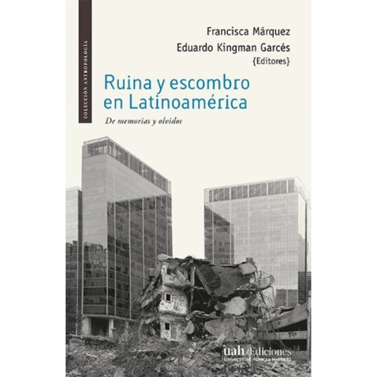 Ruina y escombro en Latinoamerica