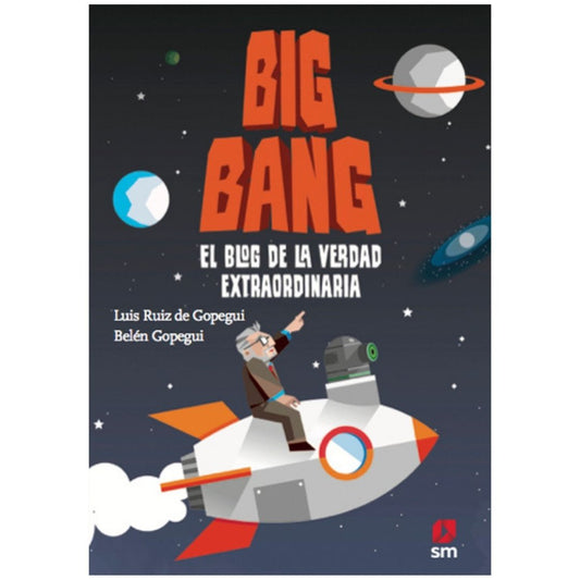 Big Bang El Blog De La Verdad Extraordinaria