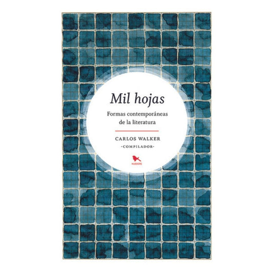 Mil Hojas: Formas Contemporaneas De La Literatura