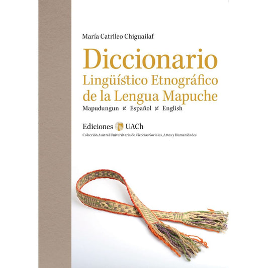 Diccionario Lingüístico Etnográfico de la Lengua Mapuche