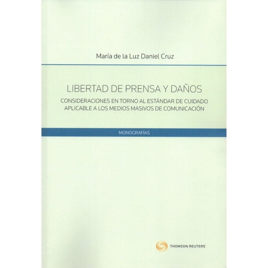 Libertad De Prensa Y Daños: Consideraciones En Torno Al Estandar De Cuidado Aplicable A Los Medios Masivos De Comunicacion