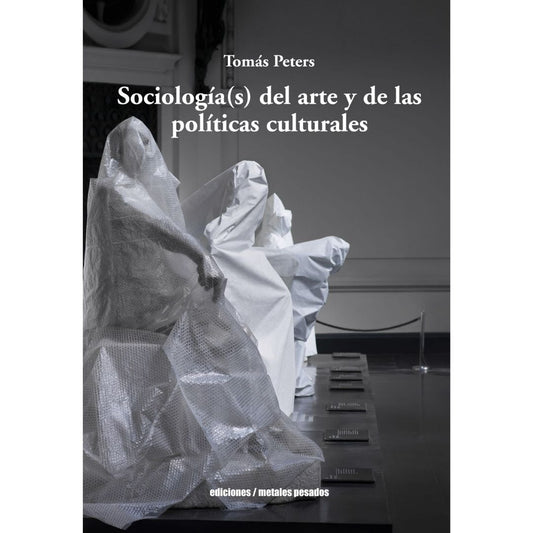Sociologi­A(S) Del Arte Y De Las Poli­Ticas Culturales