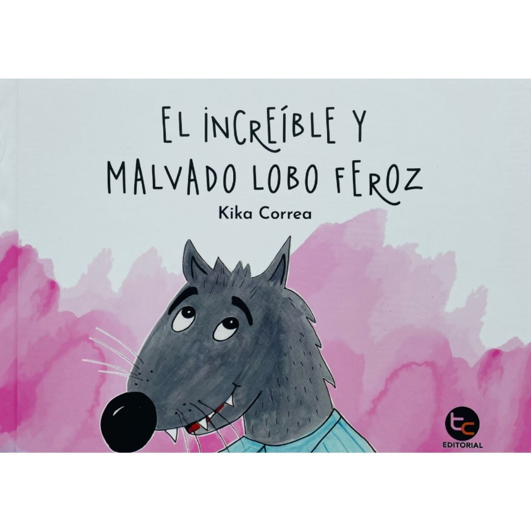 Increible Y Malvado Lobo Feroz