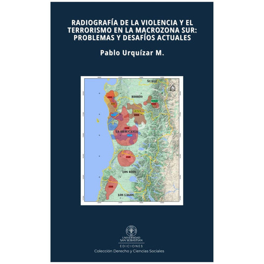 Radiografía de la violencia y el terrorismo en la macrozona sur