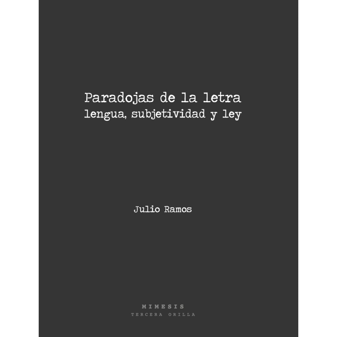 Paradojas de la letra. Lengua, subjetividad y ley