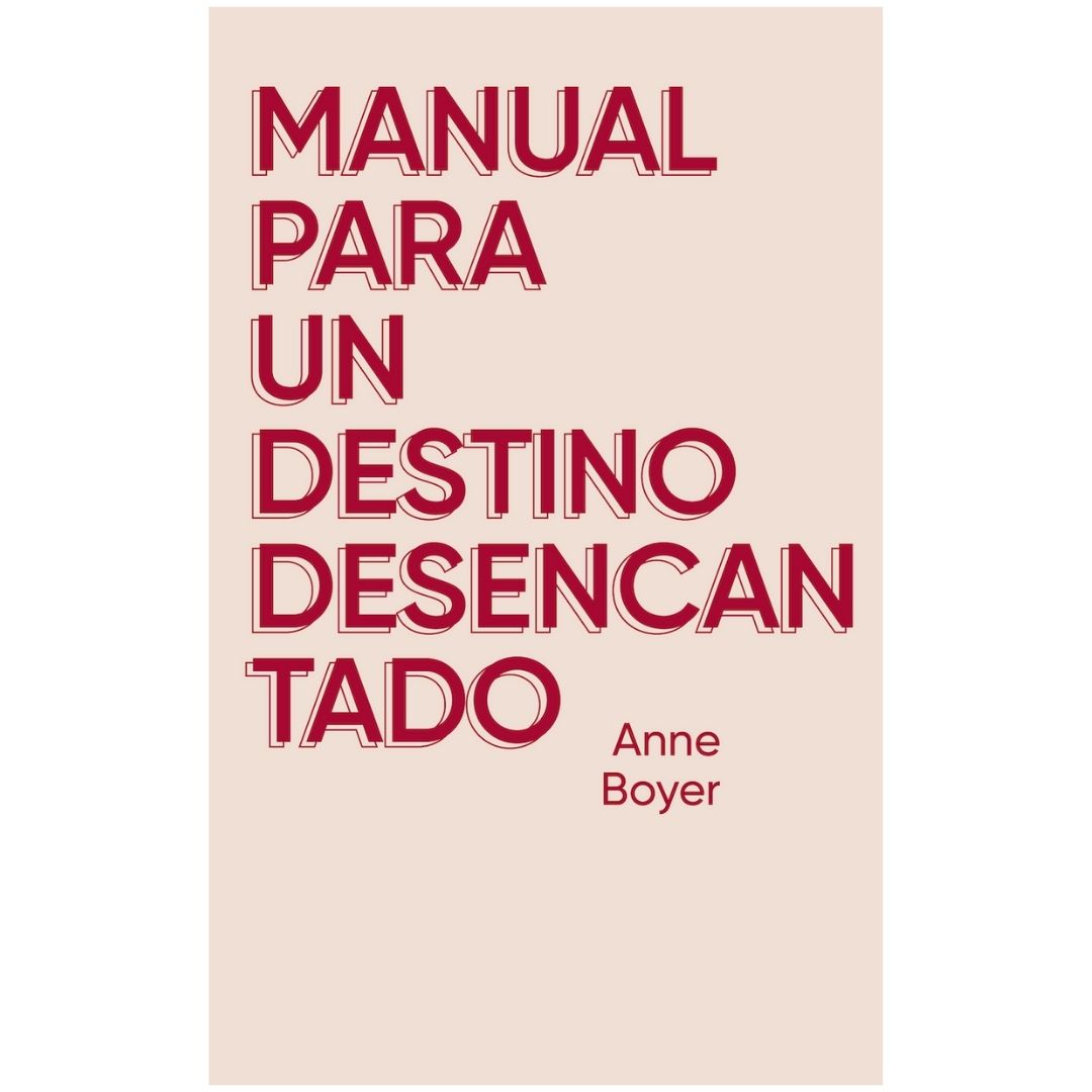 Manual para un destino desencantado