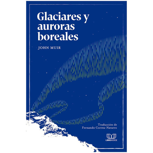 Glaciares y auroras boreales