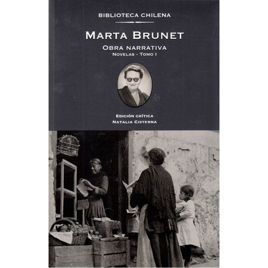 Marta Brunet - Obra Narrativa. Tomo 1