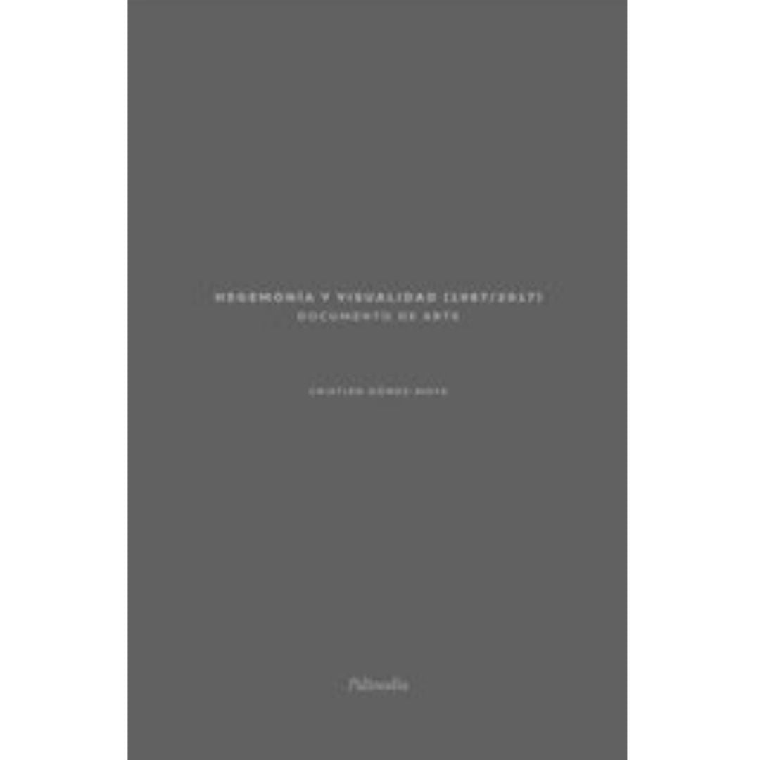 Hegemoni­A Y Visualidad (1987/2017) (Caja Con Dos Vol. + Cd)