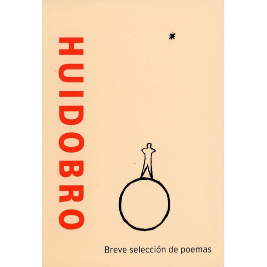 Huidobro. Breve Seleccion De Poemas