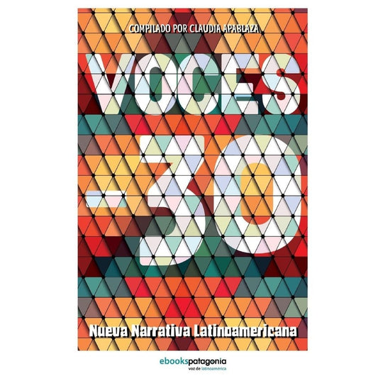 Voces 30 Nueva Narrativa Latinoamericana