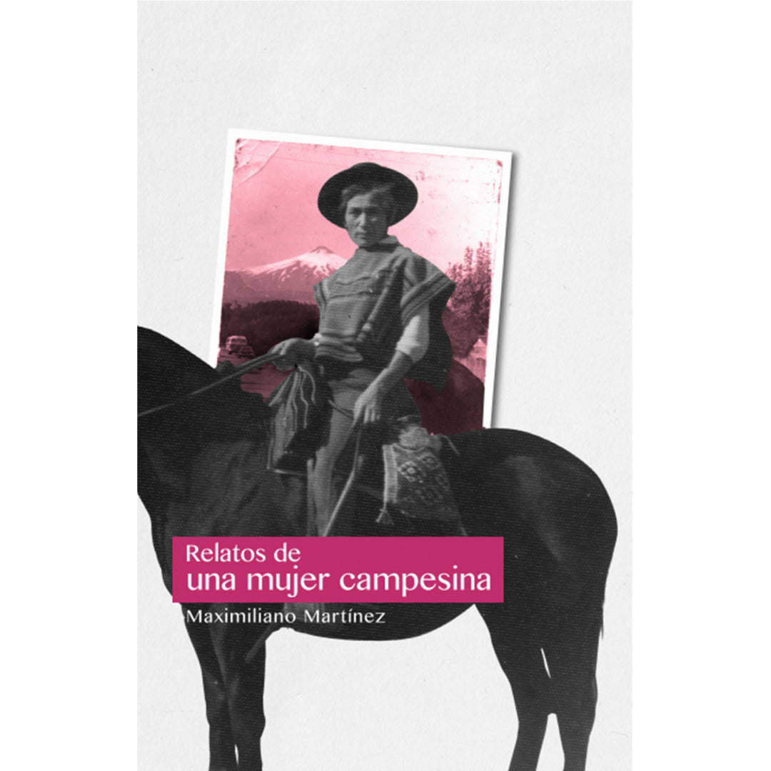 Relatos De Una Mujer Campesina