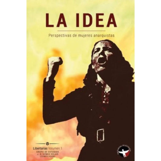 La idea. Perspectiva de mujeres anarquistas