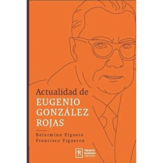 Actualidad De Eugenio Gonzalez Rojas