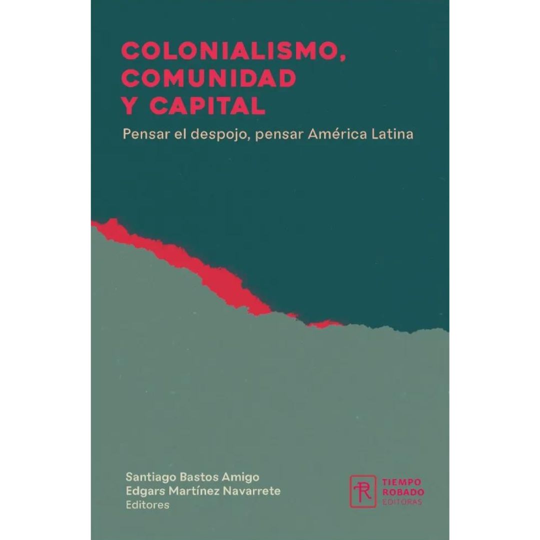 Colonialismo, comunidad y capital