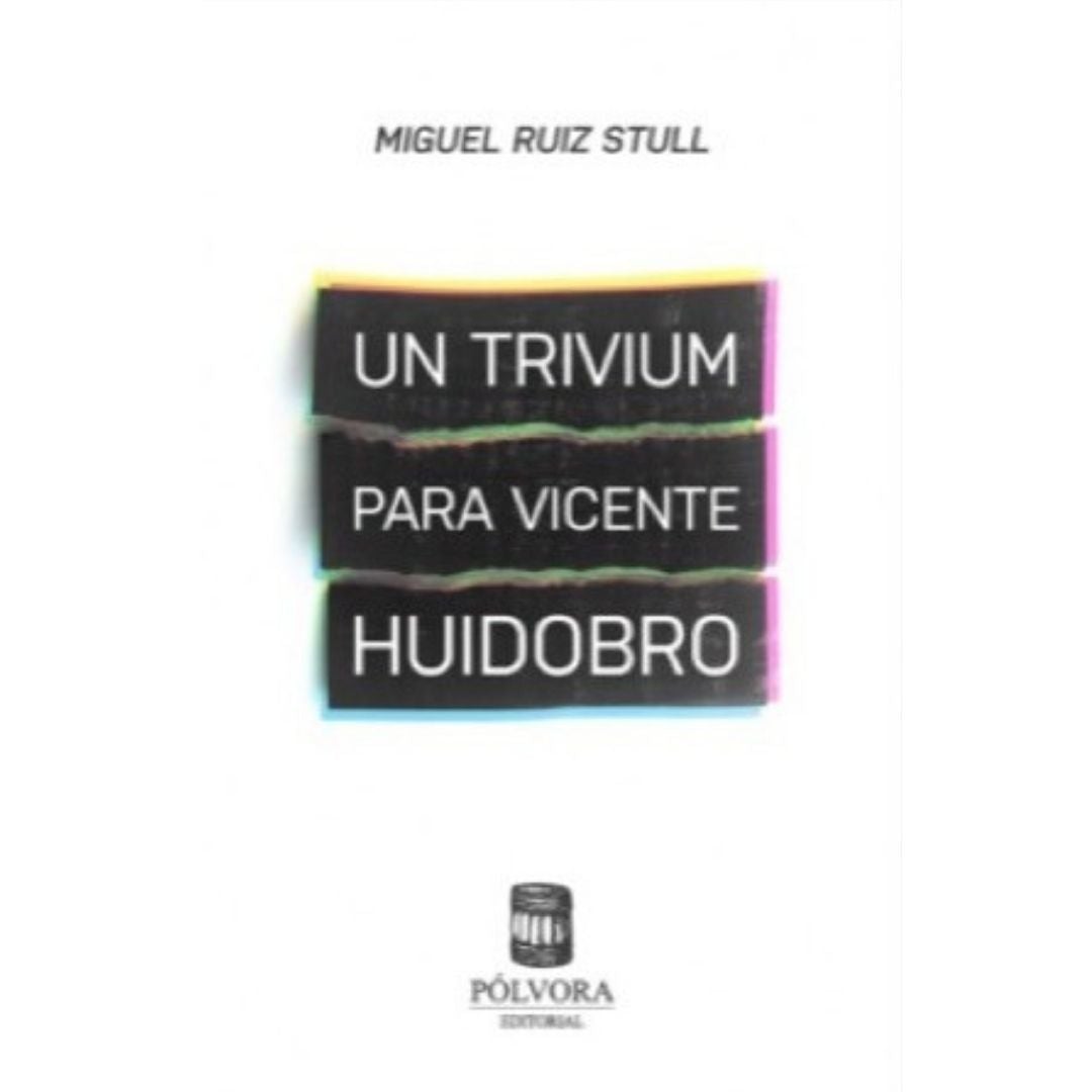 Trivium Para Vicente Huidobro