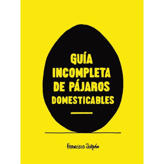 Guia Incompleta De Pajaros Domesticables