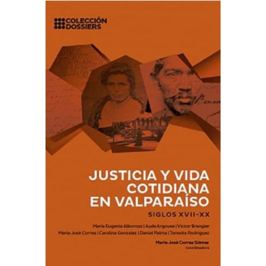 Justicia Y Vida Cotidiana En Valparaiso