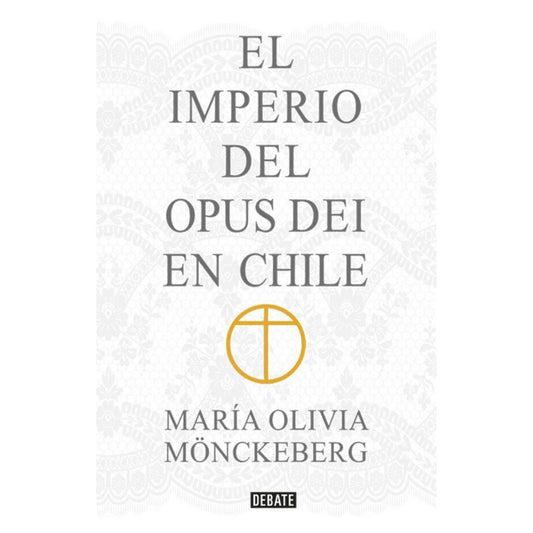 El imperio del Opus Dei en Chile