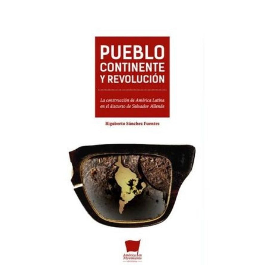 Pueblo, Continente Y Revolucion