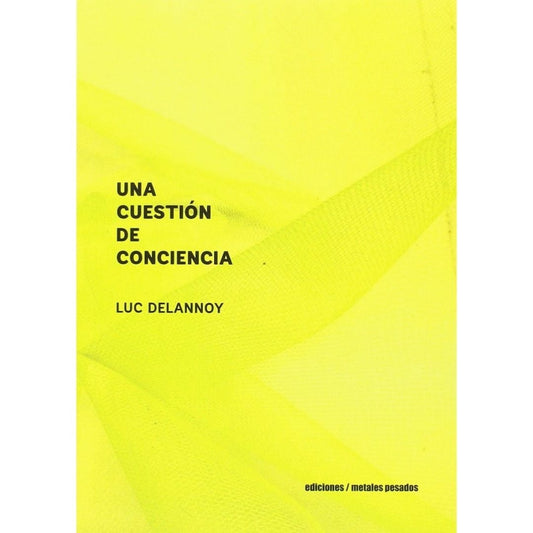 Una Cuestion De Conciencia, Delannoy, Luc