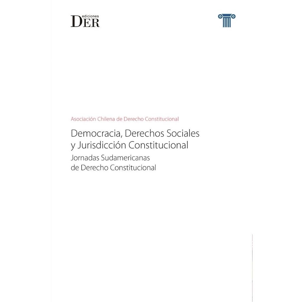 Democracia, Derechos Sociales Y Jurisdiccion Constitucional