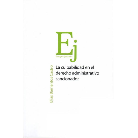 La Culpabilidad En El Derecho Administrativo Sancionador