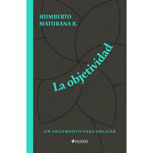 La objetividad. Un argumento para obligar