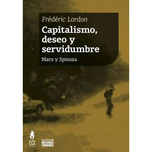Capitalismo, deseo y servidumbre