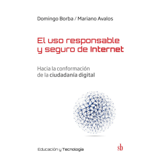 Uso Responsable Y Seguro De Internet