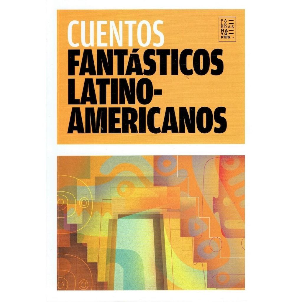 Cuentos Fantasticos Latinoamericano