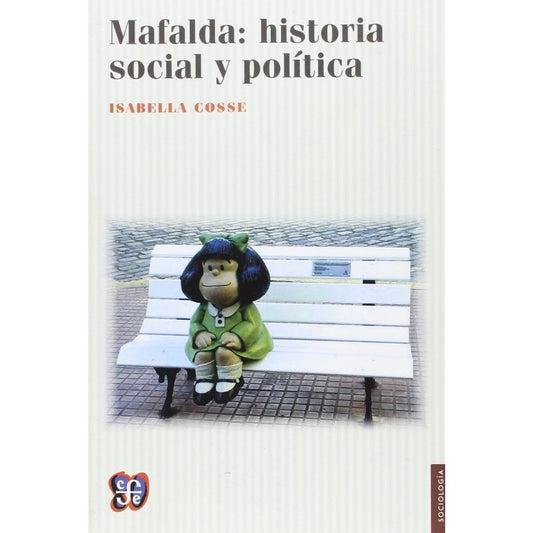 Mafalda: Historia Social Y Poli­Tica