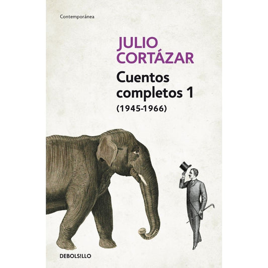 Cuentos Completos 1 (Julio Cortazar)